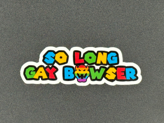 So Long Gay Bowser Sticker