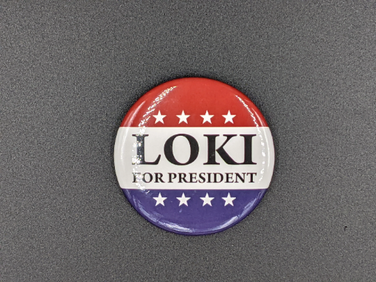 Loki for President Button